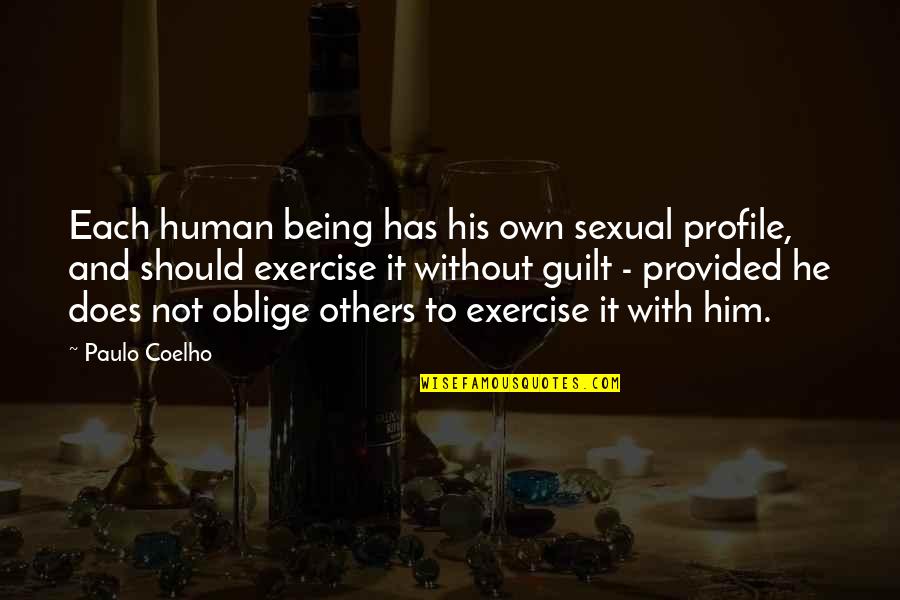 F B Profile Quotes By Paulo Coelho: Each human being has his own sexual profile,