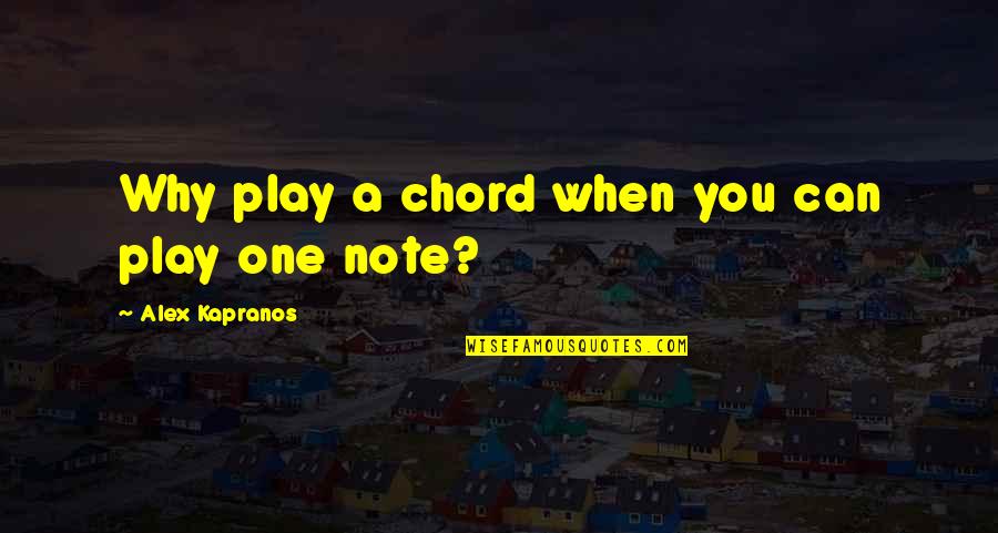 F G Chord Quotes By Alex Kapranos: Why play a chord when you can play F G Chord Quotes By Alex Kapranos: Why play a chord when you can play