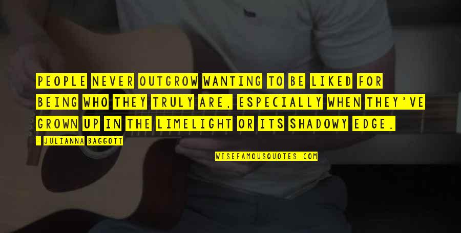 F Ggetlens Gi Nyilatkozat Kiad Sa Quotes By Julianna Baggott: People never outgrow wanting to be liked for F Ggetlens Gi Nyilatkozat Kiad Sa Quotes By Julianna Baggott: People never outgrow wanting to be liked for