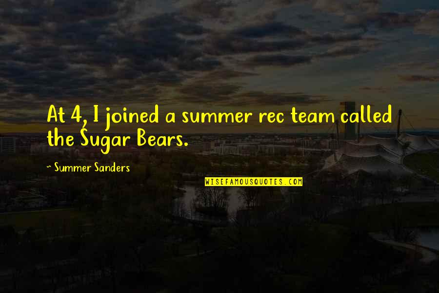 F Scott Fitzgerald Daughter Quotes By Summer Sanders: At 4, I joined a summer rec team
