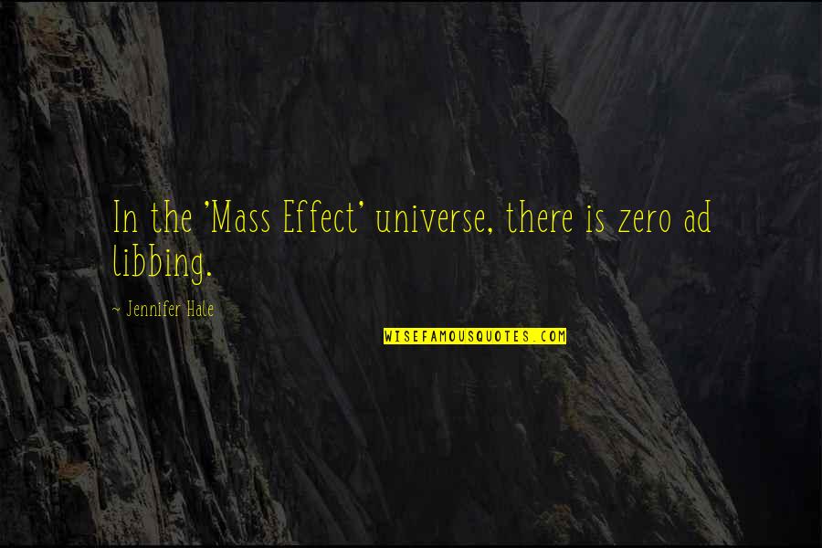 F Zero Quotes By Jennifer Hale: In the 'Mass Effect' universe, there is zero