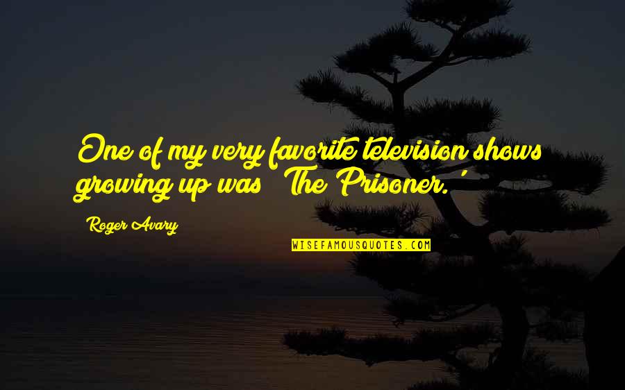 F1 Quote Quotes By Roger Avary: One of my very favorite television shows growing