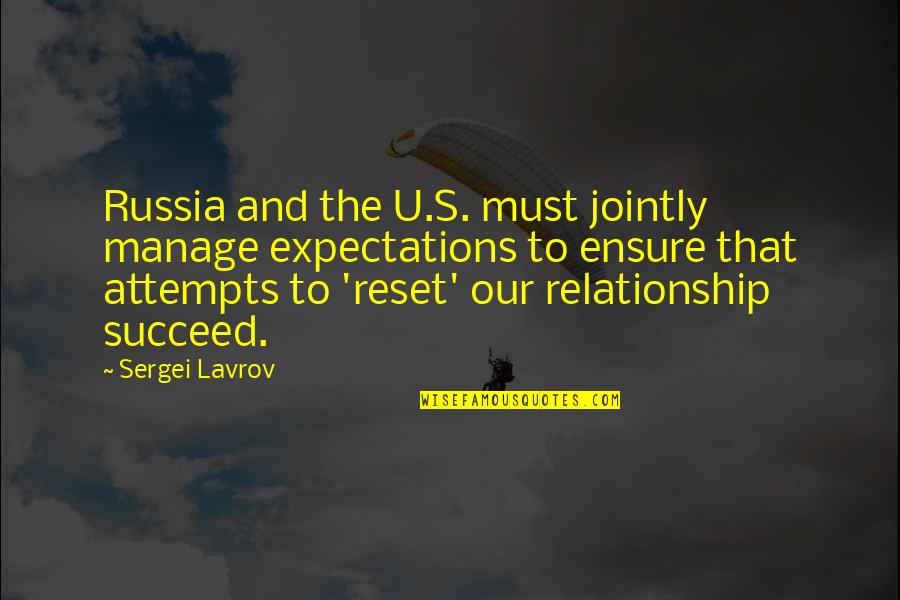 F1 Quote Quotes By Sergei Lavrov: Russia and the U.S. must jointly manage expectations