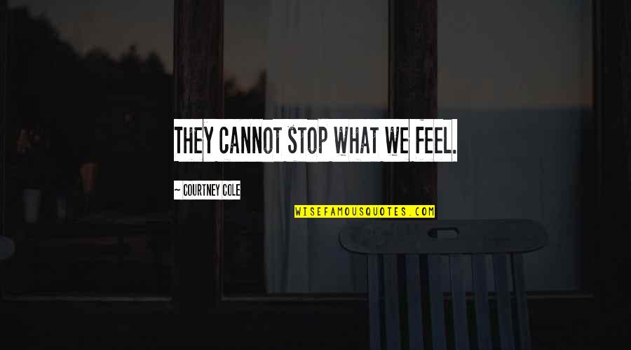 F9 Trailer Quotes By Courtney Cole: They cannot stop what we feel. F9 Trailer Quotes By Courtney Cole: They cannot stop what we feel.