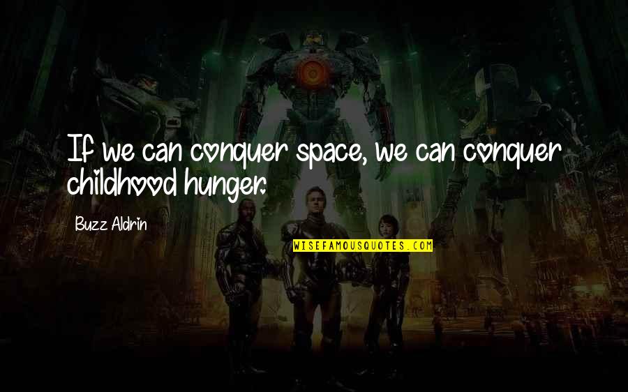 Faadumo Siciid Quotes By Buzz Aldrin: If we can conquer space, we can conquer