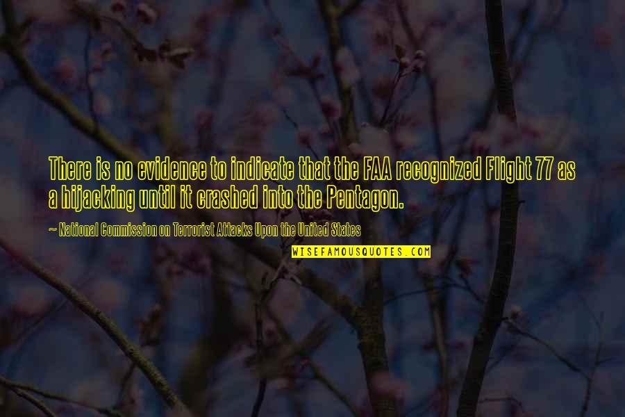 Faa's Quotes By National Commission On Terrorist Attacks Upon The United States: There is no evidence to indicate that the