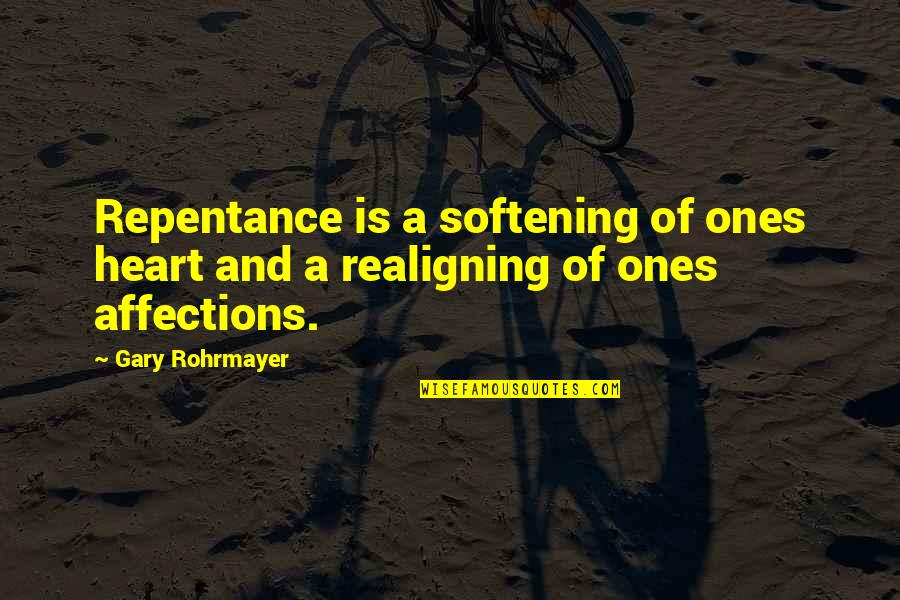 Fab 5 Freddy Quotes By Gary Rohrmayer: Repentance is a softening of ones heart and