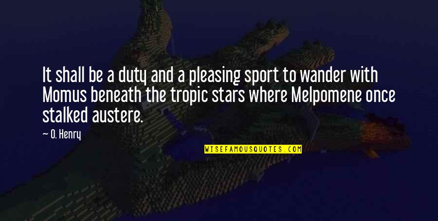 Fabber Quotes By O. Henry: It shall be a duty and a pleasing Fabber Quotes By O. Henry: It shall be a duty and a pleasing