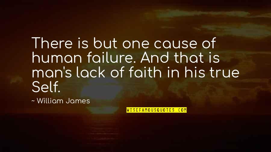 Faberg Toj S Quotes By William James: There is but one cause of human failure. Faberg Toj S Quotes By William James: There is but one cause of human failure.
