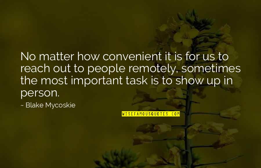 Fabiano Caruana Quotes By Blake Mycoskie: No matter how convenient it is for us Fabiano Caruana Quotes By Blake Mycoskie: No matter how convenient it is for us