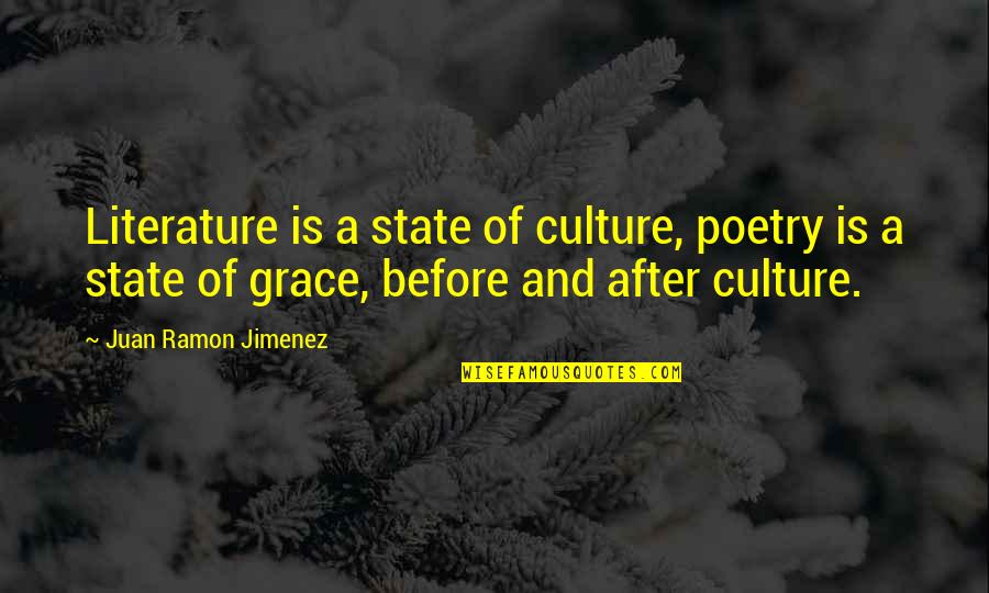 Fabio Capello Quotes By Juan Ramon Jimenez: Literature is a state of culture, poetry is Fabio Capello Quotes By Juan Ramon Jimenez: Literature is a state of culture, poetry is