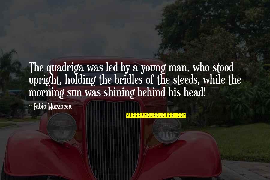 Fabio Quotes By Fabio Marzocca: The quadriga was led by a young man, Fabio Quotes By Fabio Marzocca: The quadriga was led by a young man,