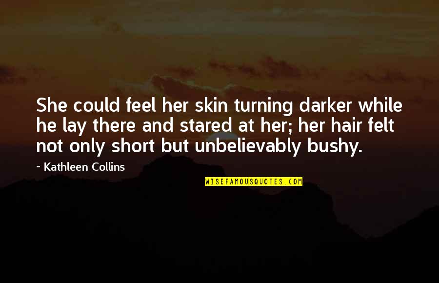 Fabiosa Orchid Quotes By Kathleen Collins: She could feel her skin turning darker while