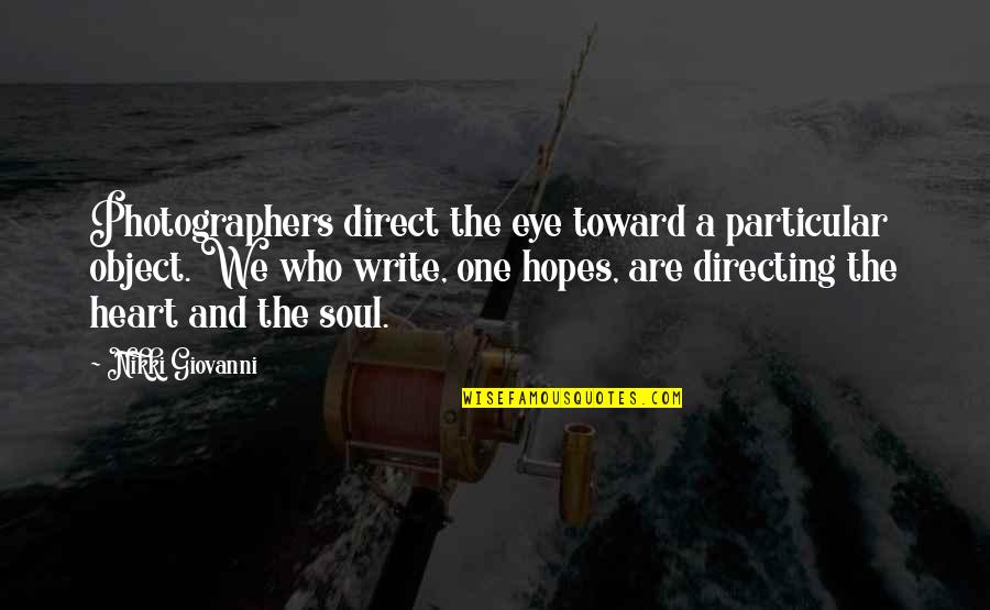 Fable Gravestone Quotes By Nikki Giovanni: Photographers direct the eye toward a particular object. Fable Gravestone Quotes By Nikki Giovanni: Photographers direct the eye toward a particular object.