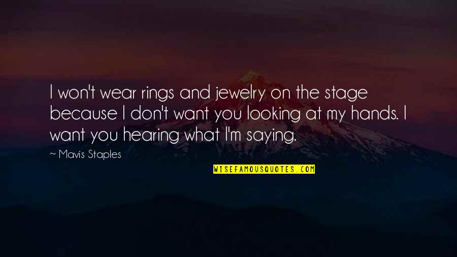 Fablehaven Audiobook Quotes By Mavis Staples: I won't wear rings and jewelry on the Fablehaven Audiobook Quotes By Mavis Staples: I won't wear rings and jewelry on the