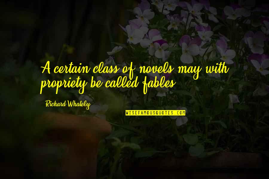 Fables Quotes By Richard Whately: A certain class of novels may with propriety