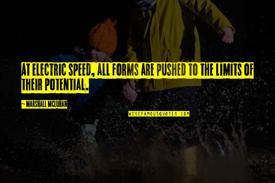 Fabric Paint Quotes By Marshall McLuhan: At electric speed, all forms are pushed to Fabric Paint Quotes By Marshall McLuhan: At electric speed, all forms are pushed to
