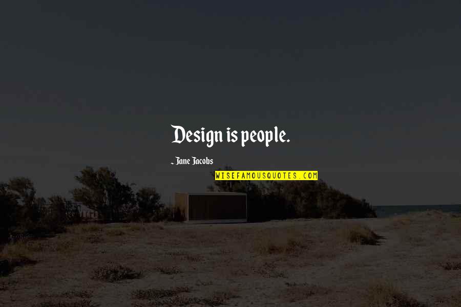 Fabric With Inspirational Quotes By Jane Jacobs: Design is people.