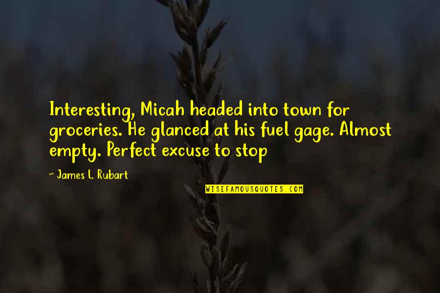 Fabricarea Quotes By James L. Rubart: Interesting, Micah headed into town for groceries. He Fabricarea Quotes By James L. Rubart: Interesting, Micah headed into town for groceries. He