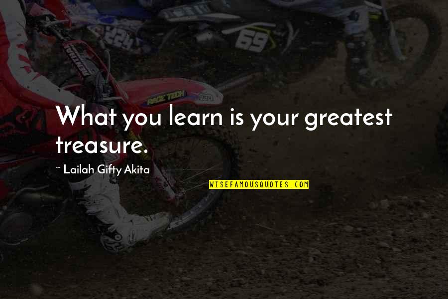Fabricio Werdum Quotes By Lailah Gifty Akita: What you learn is your greatest treasure. Fabricio Werdum Quotes By Lailah Gifty Akita: What you learn is your greatest treasure.