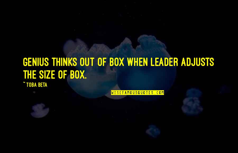 Facciolo Quotes By Toba Beta: Genius thinks out of box when leader adjusts