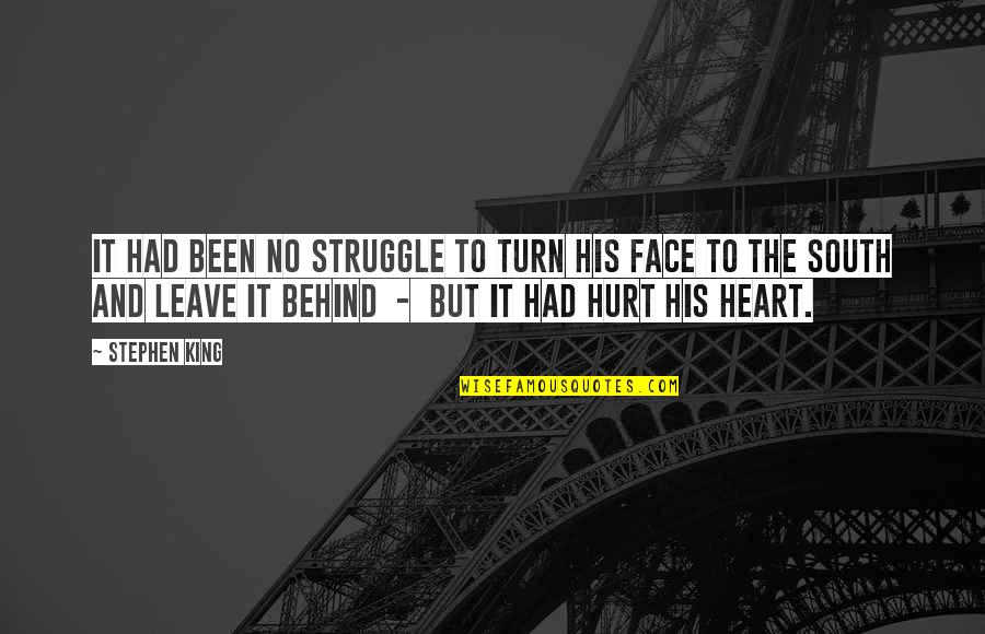 Face And Heart Quotes By Stephen King: It had been no struggle to turn his