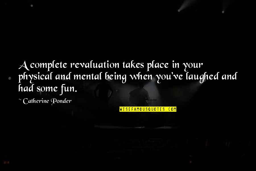 Face Covering Quotes By Catherine Ponder: A complete revaluation takes place in your physical