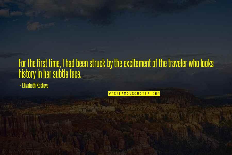 Face Looks Quotes By Elizabeth Kostova: For the first time, I had been struck Face Looks Quotes By Elizabeth Kostova: For the first time, I had been struck