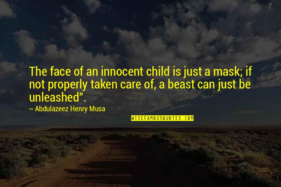Face Mask On Quotes By Abdulazeez Henry Musa: The face of an innocent child is just