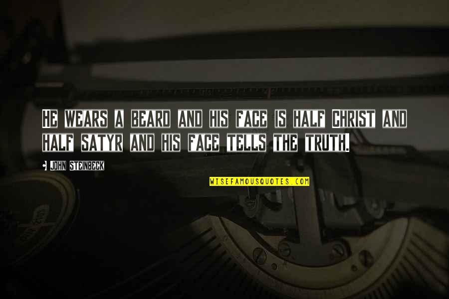 Face Of Christ Quotes By John Steinbeck: He wears a beard and his face is Face Of Christ Quotes By John Steinbeck: He wears a beard and his face is