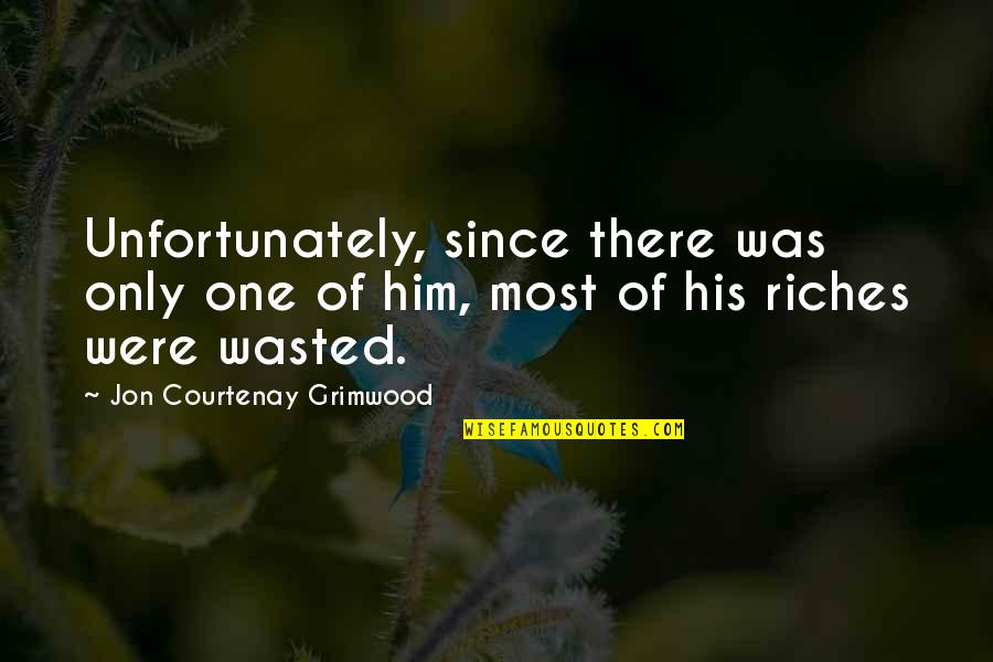 Facebear Quotes By Jon Courtenay Grimwood: Unfortunately, since there was only one of him, Facebear Quotes By Jon Courtenay Grimwood: Unfortunately, since there was only one of him,