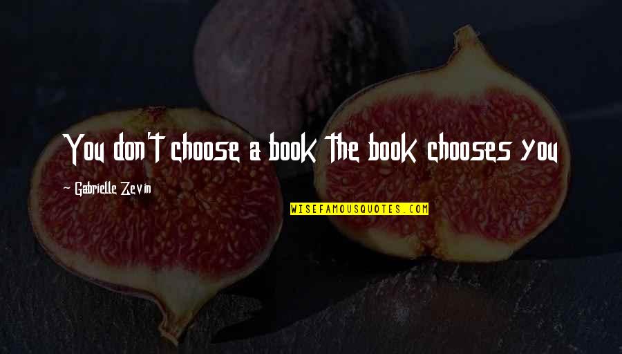 Facebook Banner Picture Quotes By Gabrielle Zevin: You don't choose a book the book chooses