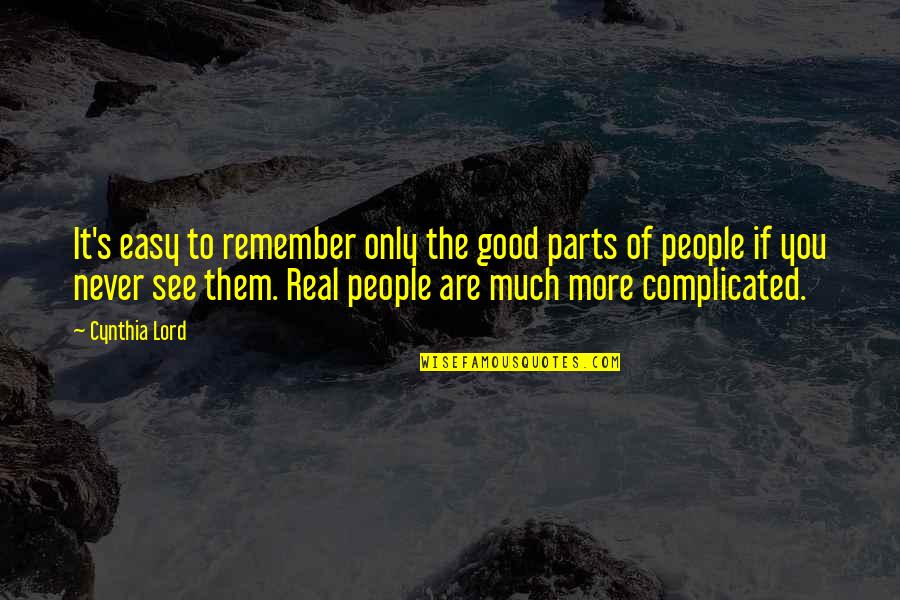 Facebook Banners Inspirational Quotes By Cynthia Lord: It's easy to remember only the good parts