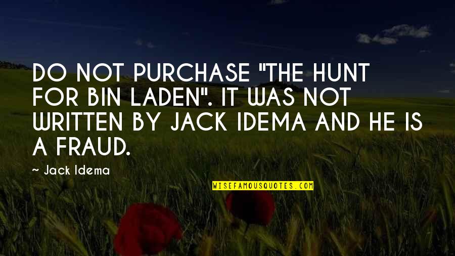 Facebook Blockers Quotes By Jack Idema: DO NOT PURCHASE "THE HUNT FOR BIN LADEN".