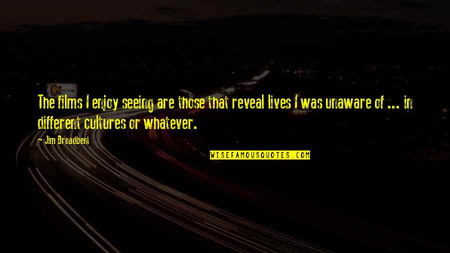Facebook Cover Photos Inspirational Quotes By Jim Broadbent: The films I enjoy seeing are those that Facebook Cover Photos Inspirational Quotes By Jim Broadbent: The films I enjoy seeing are those that