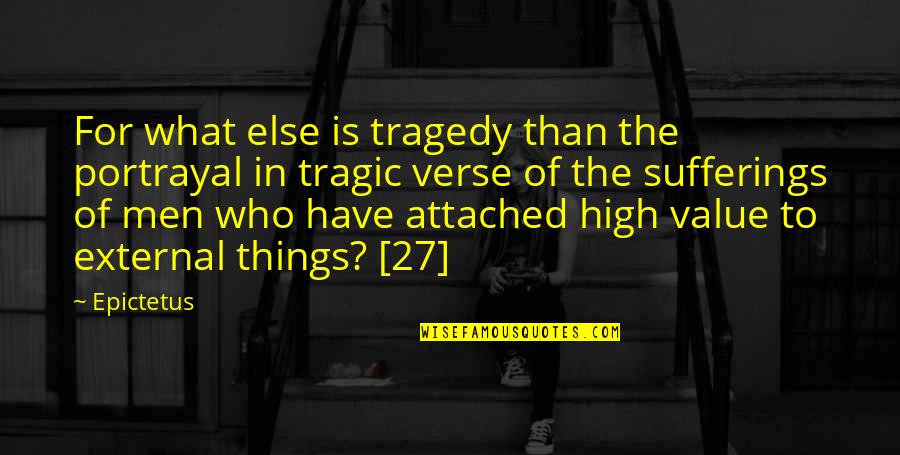Facebook Deletion Quotes By Epictetus: For what else is tragedy than the portrayal Facebook Deletion Quotes By Epictetus: For what else is tragedy than the portrayal