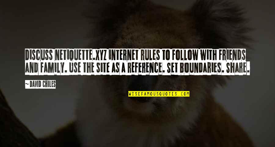 Facebook Friends Quotes By David Chiles: Discuss netiquette.xyz internet rules to follow with friends