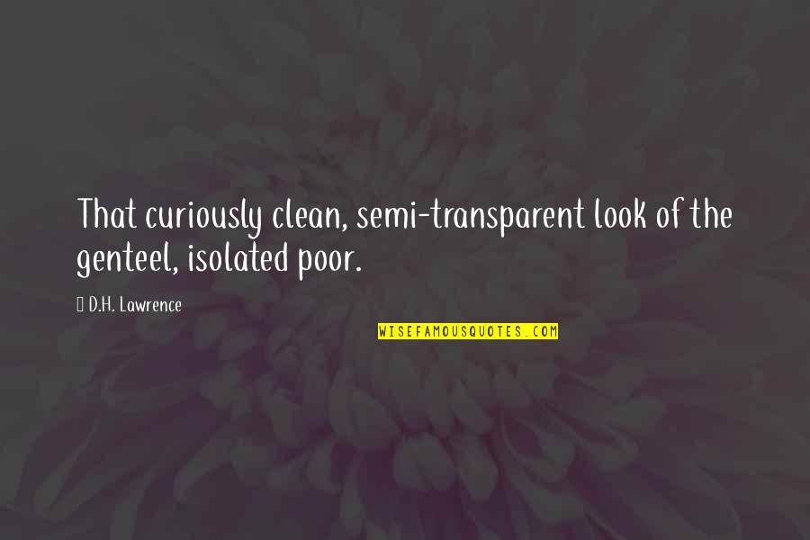 Facebook Hashtag Quotes By D.H. Lawrence: That curiously clean, semi-transparent look of the genteel,