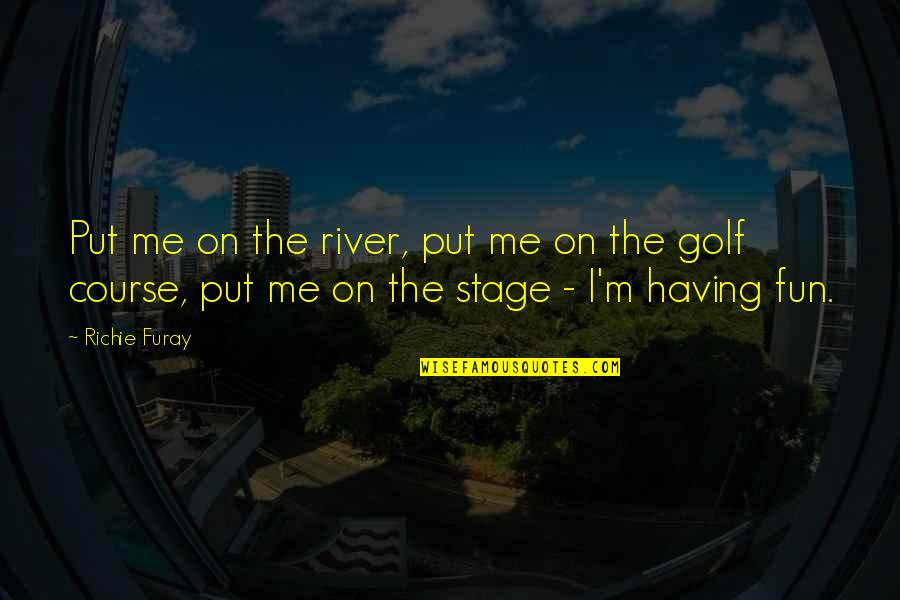 Facebook Hashtag Quotes By Richie Furay: Put me on the river, put me on