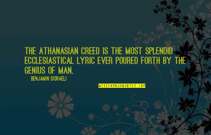 Facebook Is A Mental Hospital Quotes By Benjamin Disraeli: The Athanasian Creed is the most splendid ecclesiastical