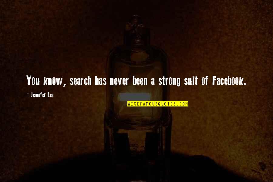 Facebook Know It All Quotes By Jennifer Lee: You know, search has never been a strong