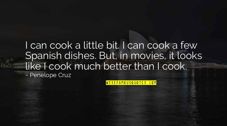 Facebook Like Button Quotes By Penelope Cruz: I can cook a little bit. I can