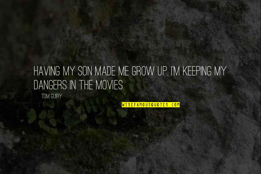 Facebook Official Quotes By Tom Guiry: Having my son made me grow up. I'm