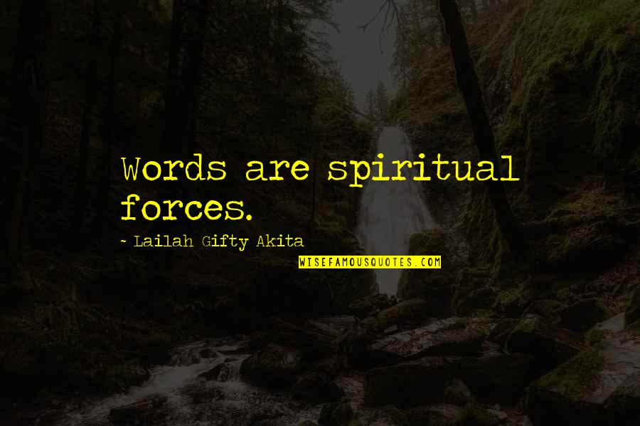 Facebook Offline Status Quotes By Lailah Gifty Akita: Words are spiritual forces.