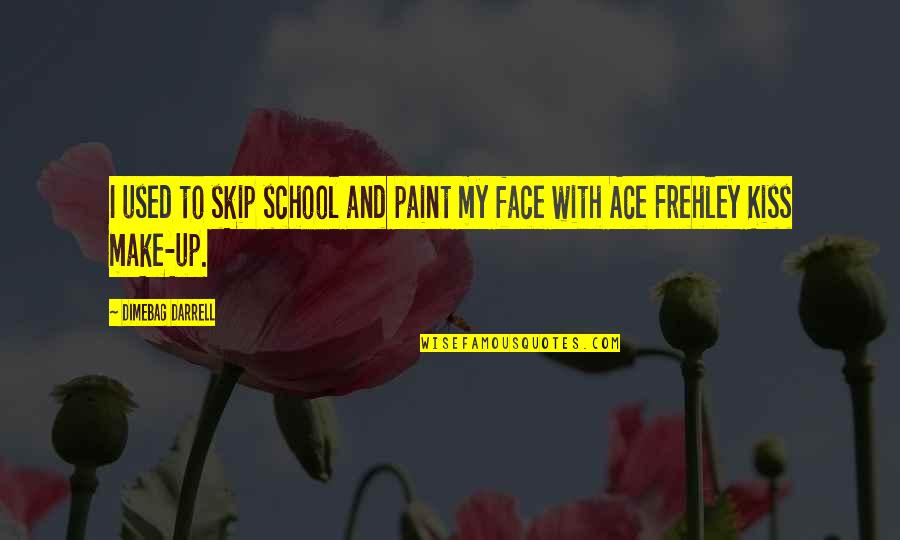 Facebook Pages To Follow For Quotes By Dimebag Darrell: I used to skip school and paint my Facebook Pages To Follow For Quotes By Dimebag Darrell: I used to skip school and paint my