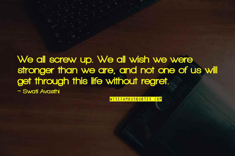 Facebook Pages To Follow For Quotes By Swati Avasthi: We all screw up. We all wish we Facebook Pages To Follow For Quotes By Swati Avasthi: We all screw up. We all wish we
