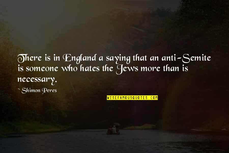 Facebook Reality Quotes By Shimon Peres: There is in England a saying that an Facebook Reality Quotes By Shimon Peres: There is in England a saying that an