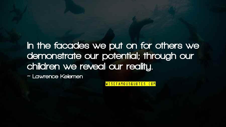 Facebook Stalking Quotes By Lawrence Kelemen: In the facades we put on for others