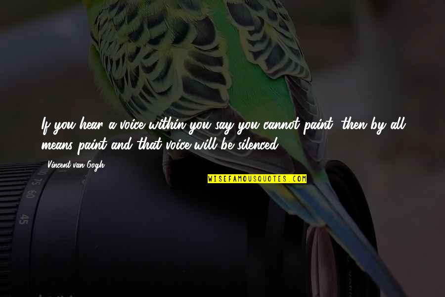 Facebook Trending Quotes By Vincent Van Gogh: If you hear a voice within you say Facebook Trending Quotes By Vincent Van Gogh: If you hear a voice within you say