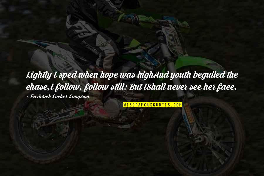 Facebook Update Quotes By Frederick Locker-Lampson: Lightly I sped when hope was highAnd youth Facebook Update Quotes By Frederick Locker-Lampson: Lightly I sped when hope was highAnd youth